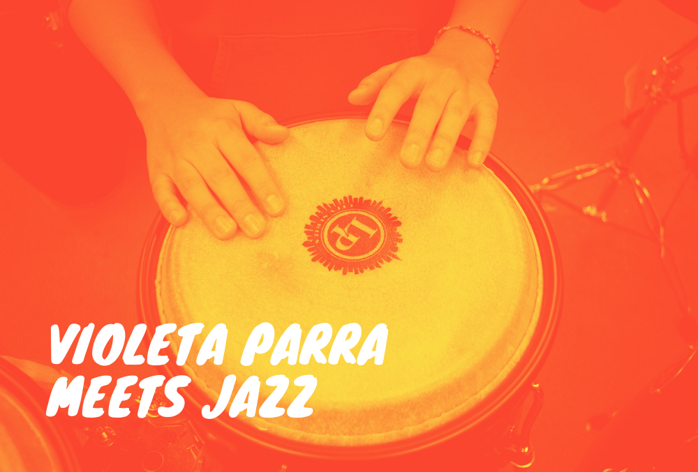 Violeta Parra meets Jazz - avec Edwin Sanz, professeur de percussions latines au Conservatoire populaire